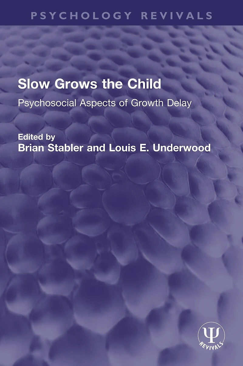 Slow Grows the Child: Psychosocial Aspects of Growth Delay