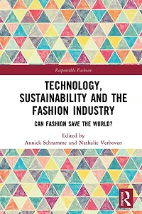 Technology, Sustainability and the Fashion Industry: Can Save World?