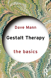 Gestalt Therapy: The Basics