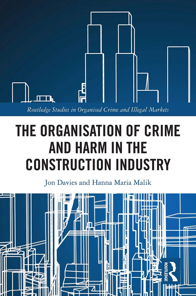 the Organisation of Crime and Harm Construction Industry