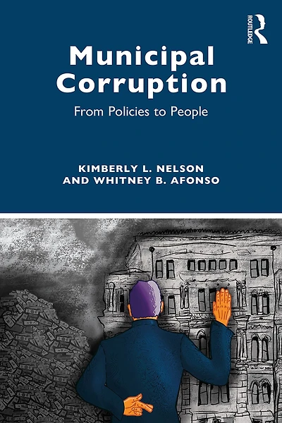 Municipal Corruption: From Policies to People