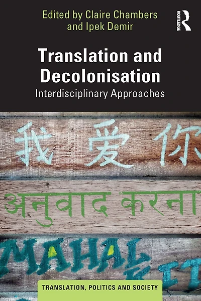 Translation and Decolonisation: Interdisciplinary Approaches