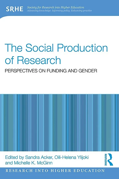 The Social Production of Research: Perspectives on Funding and Gender