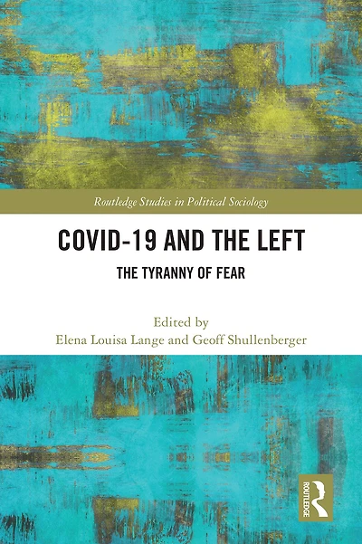 COVID-19 and The Left: Tyranny of Fear