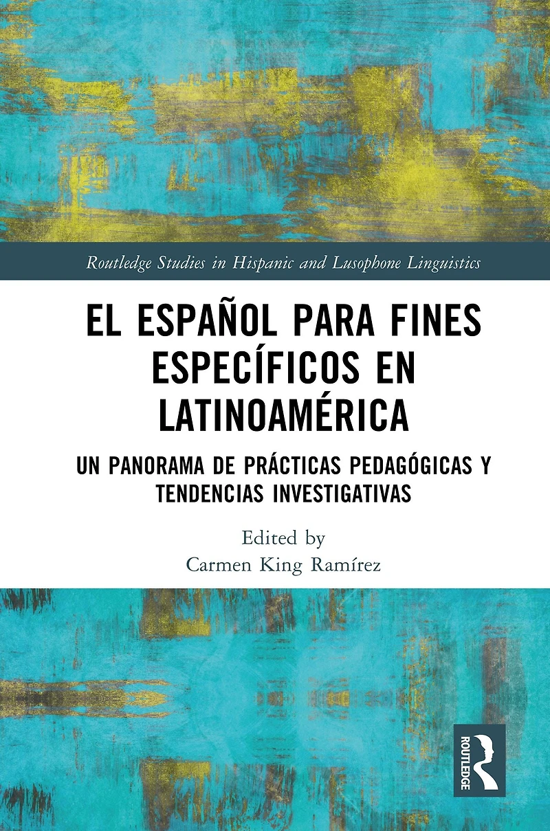 El español para fines específicos en Latinoamérica: Un panorama de prácticas pedagógicas y tendencias investigativas
