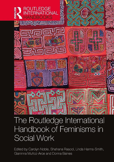 The Routledge International Handbook of Feminisms Social Work