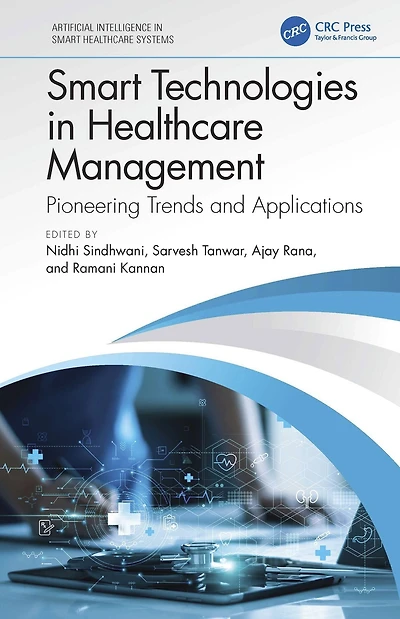 Smart Technologies Healthcare Management: Pioneering Trends and Applications