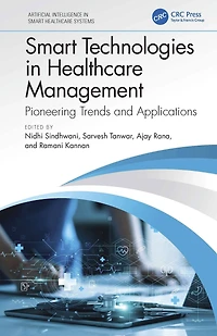 Smart Technologies Healthcare Management: Pioneering Trends and Applications