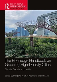 The Routledge Handbook on Greening High-Density Cities: Climate, Society and Health