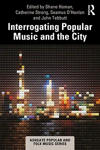 Interrogating Popular Music and the City