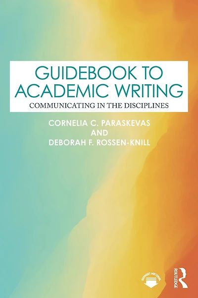 Guidebook to Academic Writing: Communicating the Disciplines