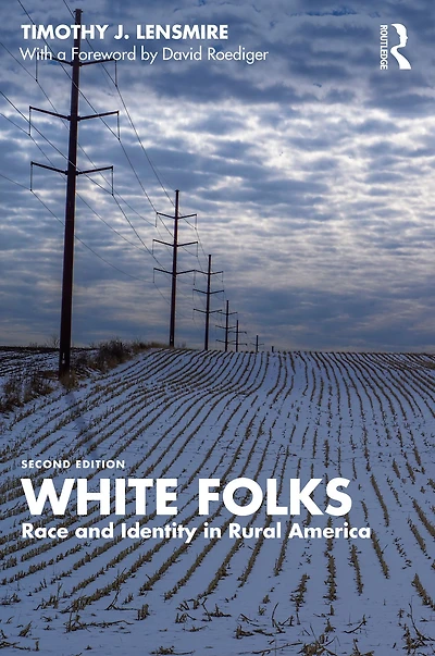 White Folks: Race and Identity Rural America