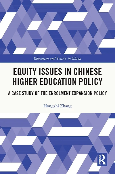 Equity Issues Chinese Higher Education Policy: A Case Study of the Enrolment Expansion Policy