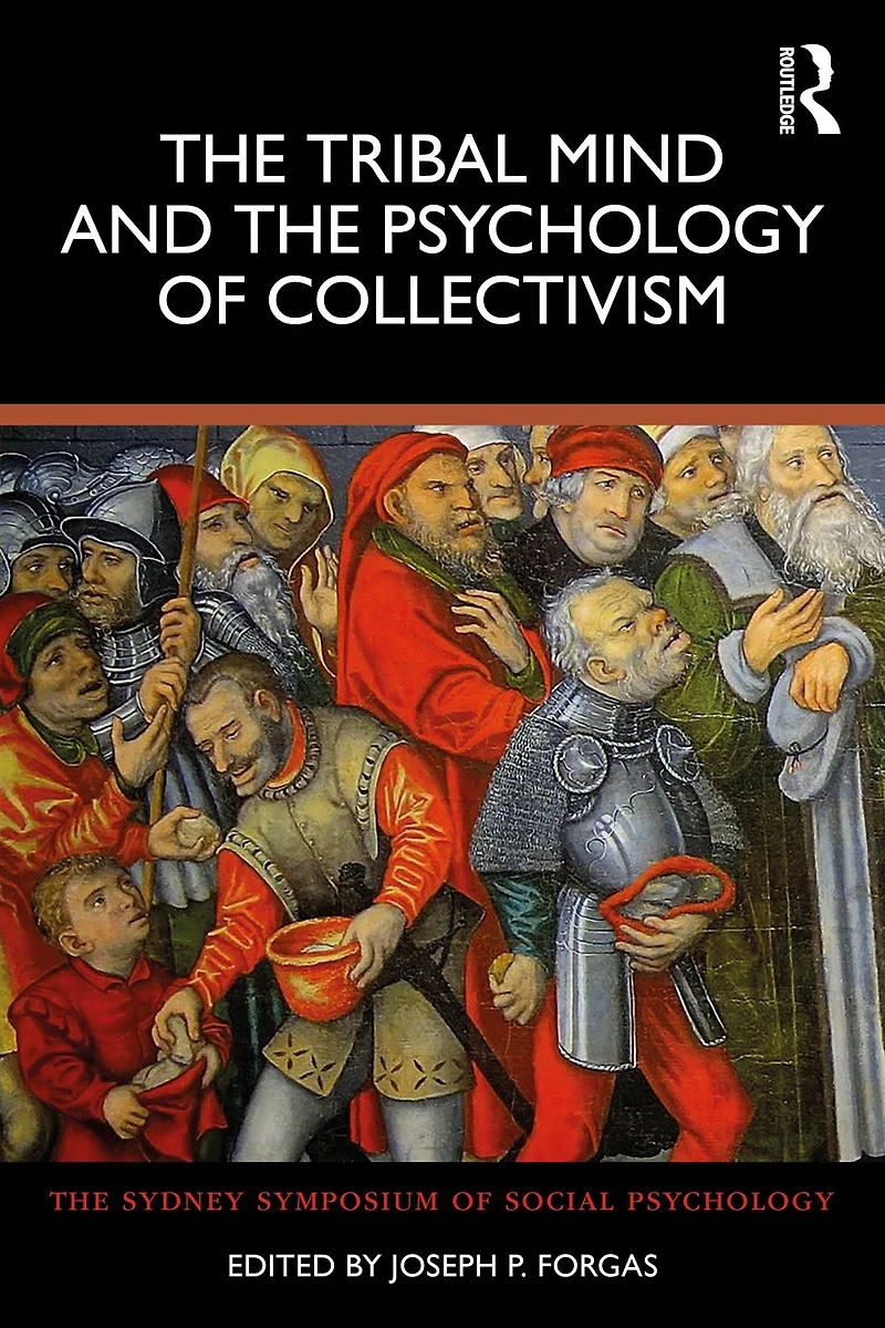 the Tribal Mind and Psychology of Collectivism