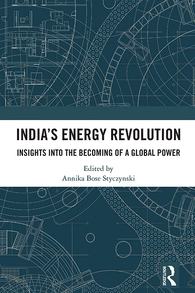 India's Energy Revolution: Insights into the Becoming of a Global Power