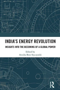 India's Energy Revolution: Insights into the Becoming of a Global Power