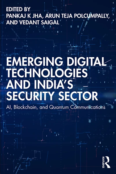 Emerging Digital Technologies and India's Security Sector: AI, Blockchain, Quantum Communications