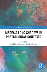 Medea's Long Shadow Postcolonial Contexts