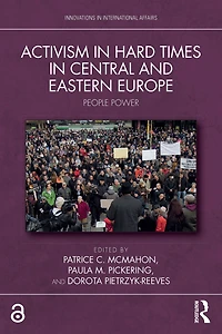 Activism Hard Times Central and Eastern Europe: People Power