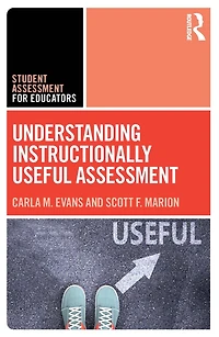 Understanding Instructionally Useful Assessment