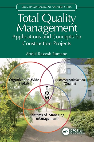 Total Quality Management: Applications and Concepts for Construction Projects