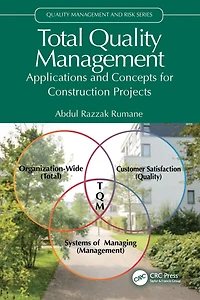 Total Quality Management: Applications and Concepts for Construction Projects