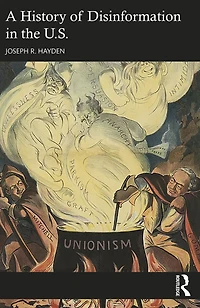 A History of Disinformation the U.S.