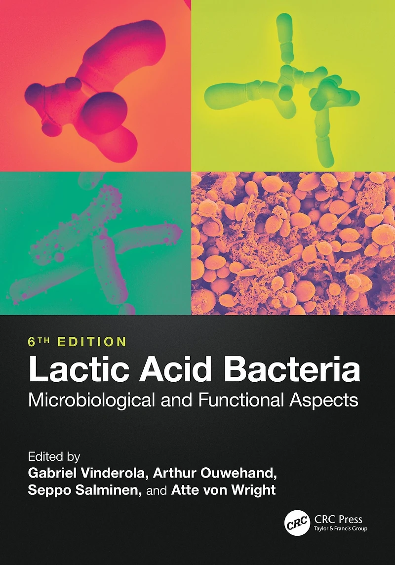 Lactic Acid Bacteria: Microbiological and Functional Aspects