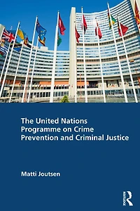 The United Nations Programme on Crime Prevention and Criminal Justice