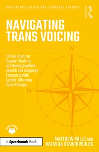 Navigating Trans Voicing: 50 Key Points to Support Students and Newly Qualified Speech Language Therapists with Gender-Affirming Voice Therapy