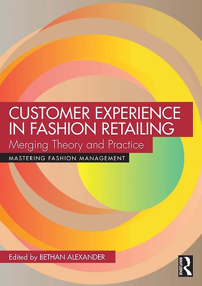 Customer Experience Fashion Retailing: Merging Theory and Practice