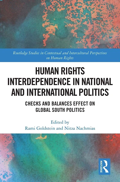 Human Rights Interdependence National and International Politics: Checks Balances Effect on Global South Politics