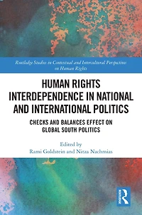 Human Rights Interdependence National and International Politics: Checks Balances Effect on Global South Politics