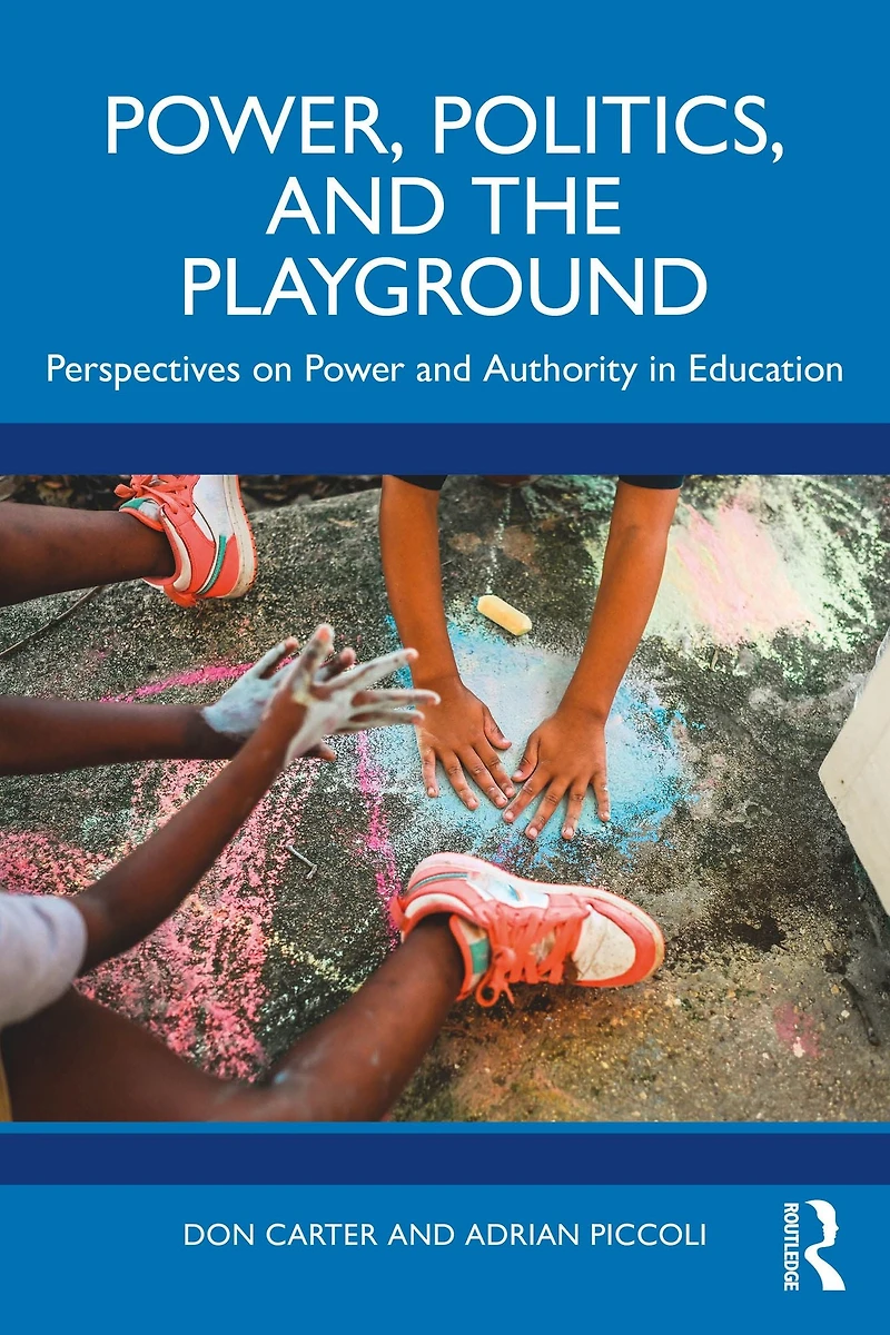 Power, Politics, and the Playground: Perspectives on Power Authority Education