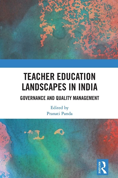 Teacher Education Landscapes India: Governance and Quality Management
