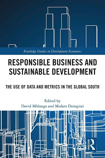 Responsible Business and Sustainable Development: the Use of Data Metrics Global South