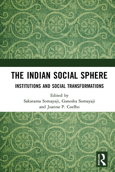 The Indian Social Sphere: Institutions and Transformations