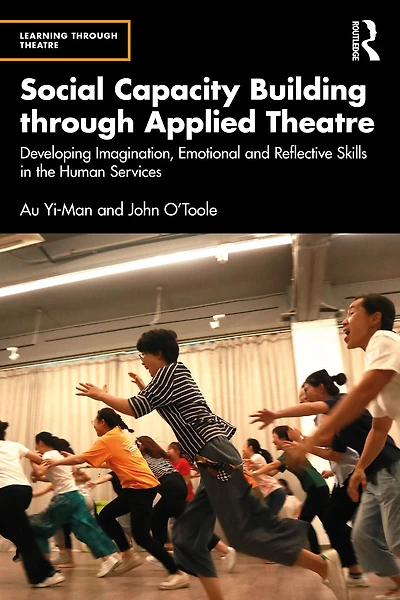 Social Capacity Building through Applied Theatre: Developing Imagination, Emotional and Reflective Skills the Human Services