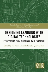 Designing Learning with Digital Technologies: Perspectives from Multimodality Education