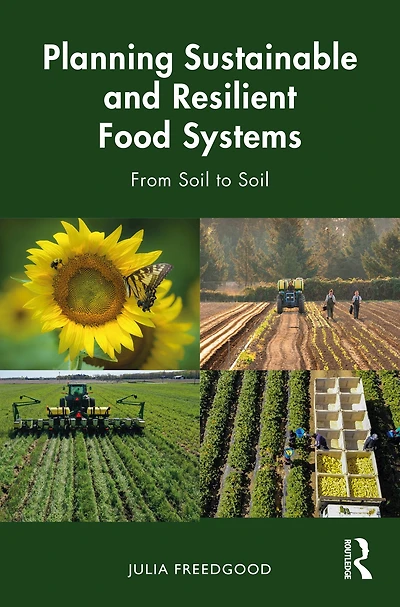 Planning Sustainable and Resilient Food Systems: From Soil to