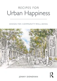 Recipes for Urban Happiness: Design Community Well-being