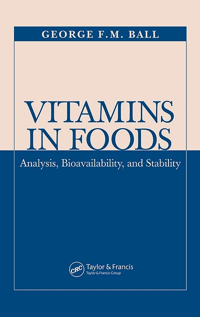 Vitamins Foods: Analysis, Bioavailability, and Stability
