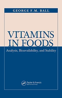 Vitamins Foods: Analysis, Bioavailability, and Stability