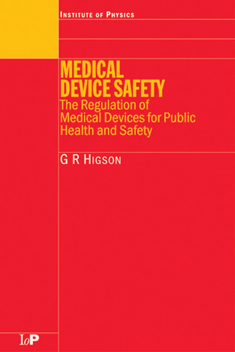 Medical Device Safety: The Regulation of Devices for Public Health and Safety