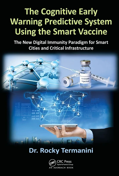 The Cognitive Early Warning Predictive System Using Smart Vaccine: New Digital Immunity Paradigm for Cities and Critical Infrastructure