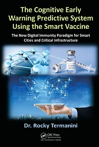 The Cognitive Early Warning Predictive System Using Smart Vaccine: New Digital Immunity Paradigm for Cities and Critical Infrastructure