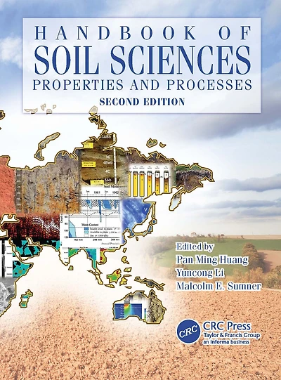 Handbook of Soil Sciences: Properties and Processes, Second Edition