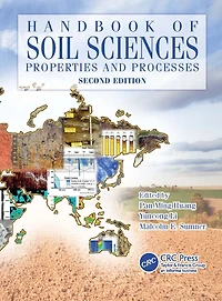 Handbook of Soil Sciences: Properties and Processes, Second Edition