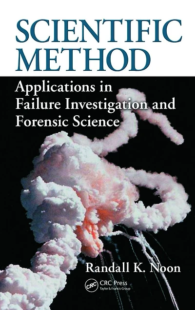 Scientific Method: Applications Failure Investigation and Forensic Science