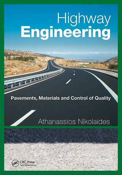 Highway Engineering: Pavements, Materials and Control of Quality